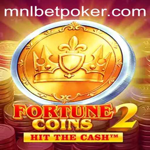 Exploring the Exciting World of FortuneCoins2 and MNLbet