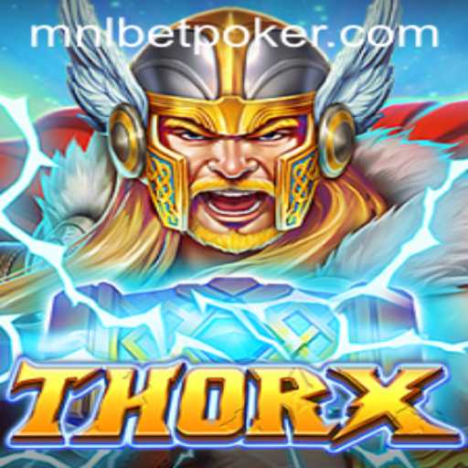 Unleashing the Power of ThorX: Explore MNLbet's Latest Gaming Sensation